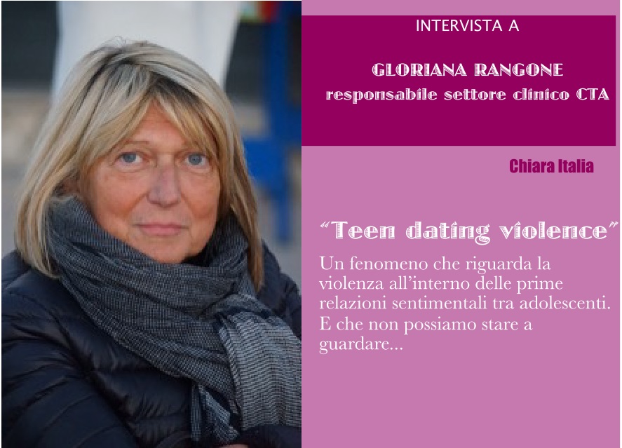 Teen dating violence – Intervista a Gloriana Rangone, responsabile settore clinico CTA