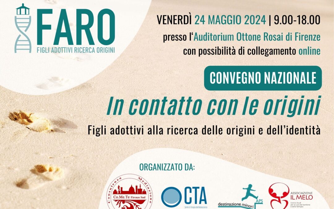 Invito primo convegno nazionale Rete FARO, figli adottivi alla ricerca delle origini, che si terrà a Firenze il 24 maggio 2024